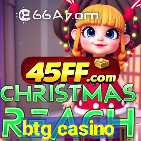 btg casino